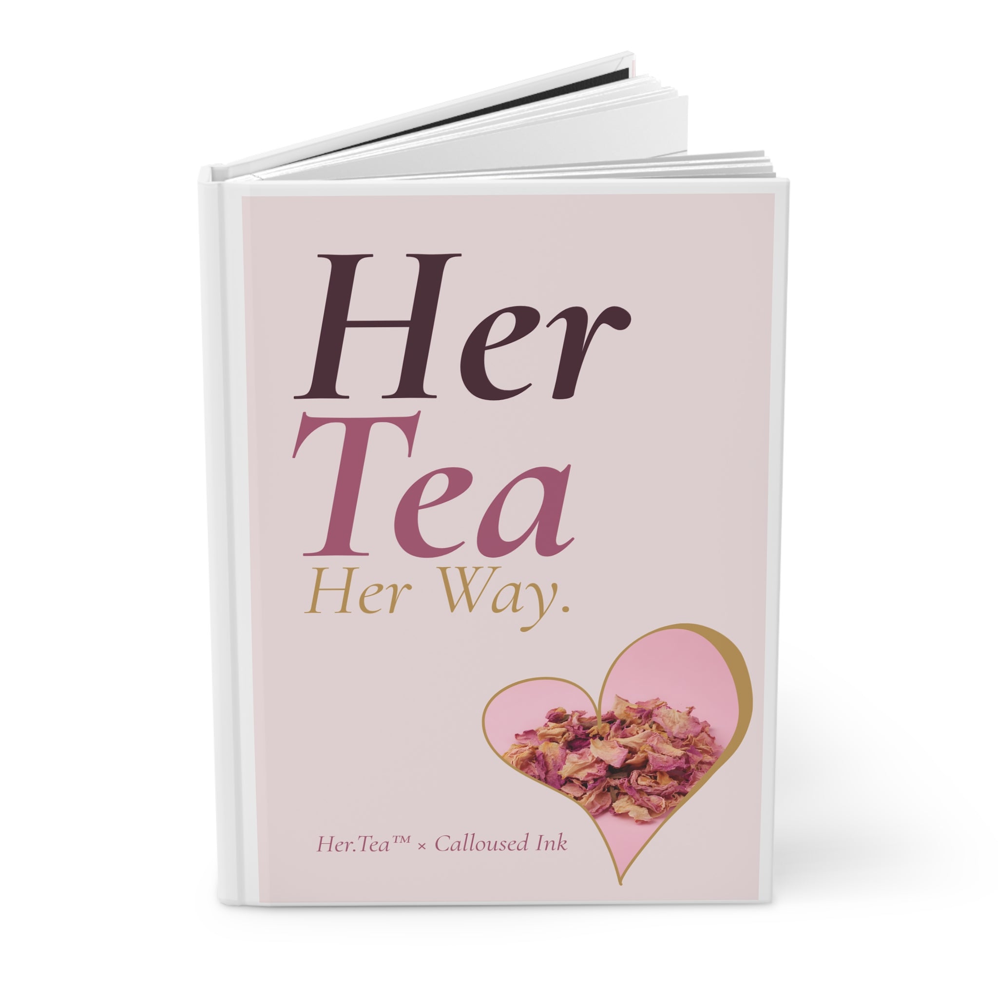 Her.Tea™ × Calloused Ink — Her Tea. Her Way. The Signature Journal