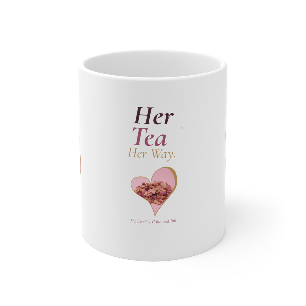 Her Tea. Her Way. — Signature Mug | Her.Tea™ × Calloused Ink